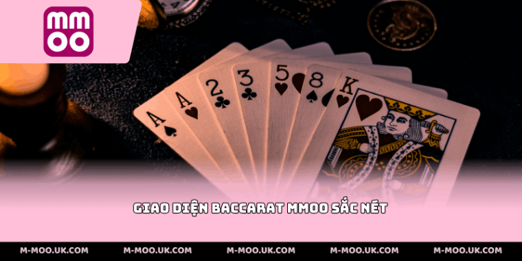 Giao diện baccarat MMOO sắc nét
