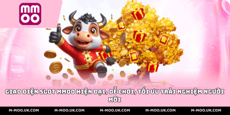 Giao diện slot MMOO hiện đại, dễ chơi, tối ưu trải nghiệm người mới