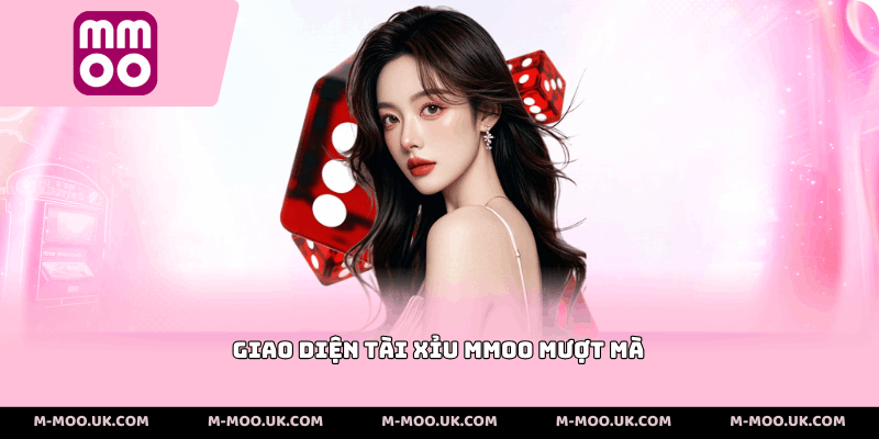 Giao diện tài xỉu MMOO mượt mà